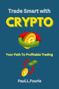 Trade Smart with Crypto Your Path to Profitable Trading