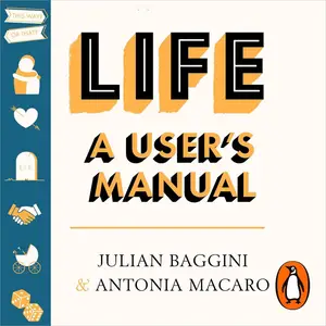 Life A User’s Manual Philosophy for Every and Any Eventuality [Audiobook]