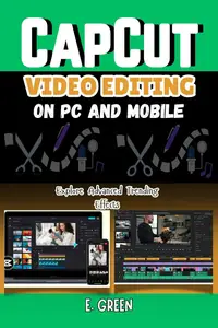 CapCut Video Editing On PC and Mobile