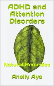 ADHD and Attention Disorders Natural Remedies