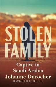 Stolen Family Captive in Saudi Arabia [Audiobook]