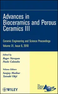 Advances in Bioceramics and Porous Ceramics III Ceramic Engineering and Science Proceedings, Volume 31