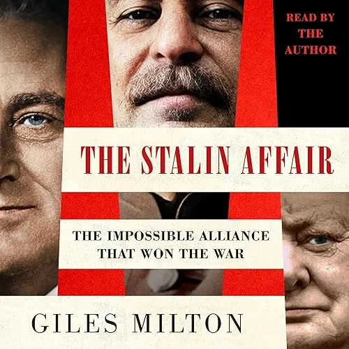 The Stalin Affair The Impossible Alliance That Won the War [Audiobook]