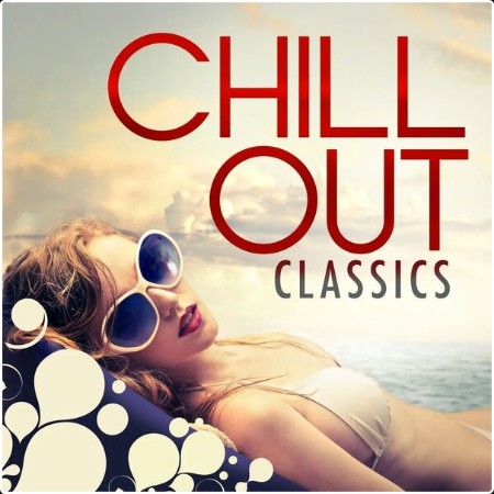 Various Artists - Chil Out Classics (2024) Mp3 320kbps