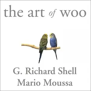 The Art of Woo Using Strategic Persuasion to Sell Your Ideas