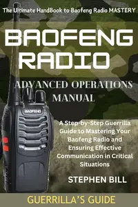 BAOFENG RADIO ADVANCED OPERATIONS MANUAL