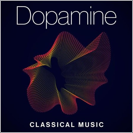 Various Artists - Dopamine - Classical music (2024) Mp3 320kbps  383087841f890e02456472ca939589f6