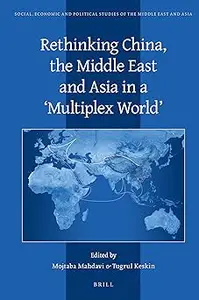 Rethinking China, the Middle East and Asia in a ‘Multiplex World’