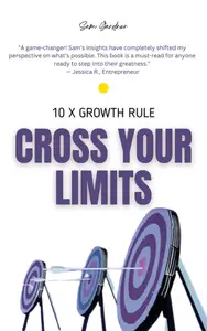 Cross Your Limits 10x Growth Rule