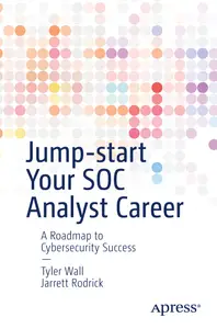 Jump–start Your SOC Analyst Career A Roadmap to Cybersecurity Success