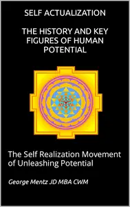 Self Actualization – The History and Key Figures of Human Potential