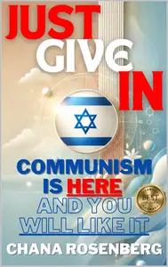 Just Give In Communism Is Here and You Will Like It