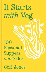 It Starts with Veg The new cookbook packed full of easy to make vegetable, vegetarian