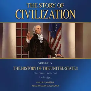 The Story of Civilization – The History of the United States