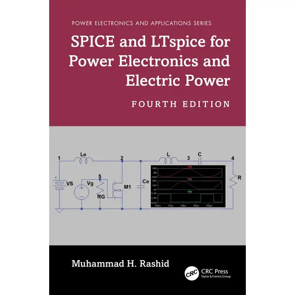 SPICE and LTspice for Power Electronics and Electric Power, 4th Edition