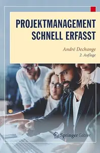 Projektmanagement – Schnell erfasst, 2. Auflage