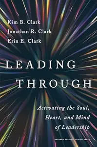 Leading Through Activating the Soul, Heart, and Mind of Leadership