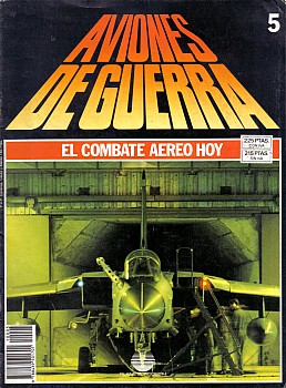 Aviones de Guerra El Combate Aereo Hoy No 05