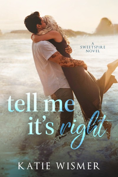 Tell Me It's Right - Katie Wismer