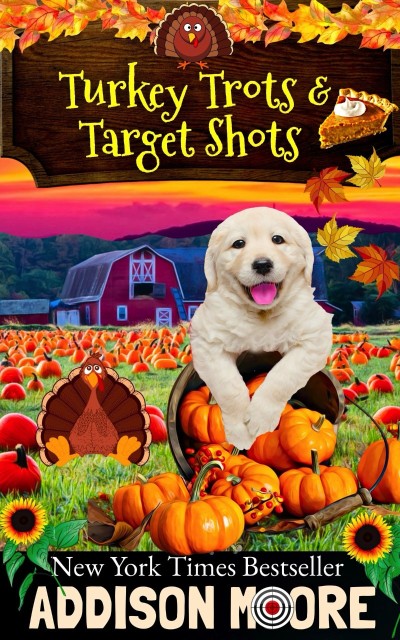 Turkey Trots and Target Shots - Addison Moore