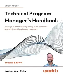 Technical Program Manager’s Handbook (2nd Edition)