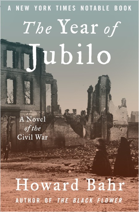 [historical fiction] The Year of Jubilo  A Novel of the Civil War by Howard Bahr