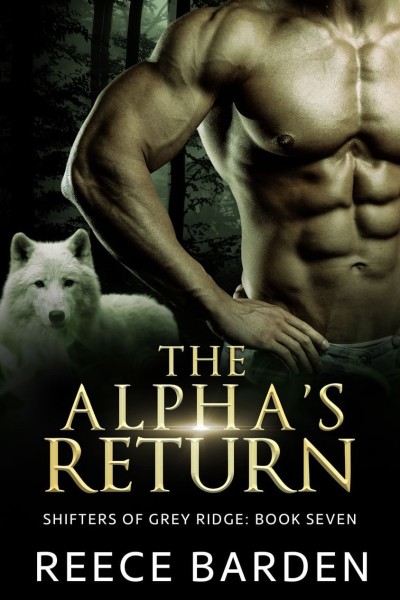 The Alpha's Return - Reece Barden E262b5d2e650b865a786a0f0eebeb1d0