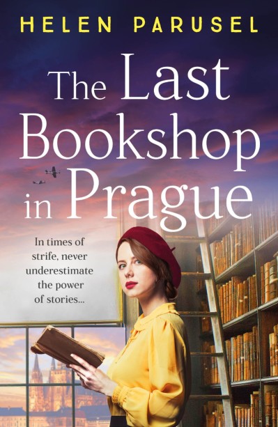 The Last Bookshop in Prague: The BRAND NEW utterly brilliant story of wartime resistance from Helen Parusel for (2024) - Helen Parusel