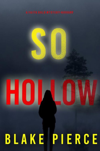 So Hollow - Blake Pierce