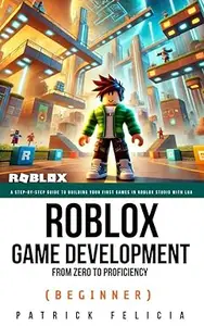 Roblox Game Development From Zero To Proficiency (Beginner)