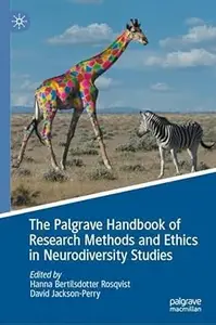 The Palgrave Handbook of Research Methods and Ethics in Neurodiversity Studies