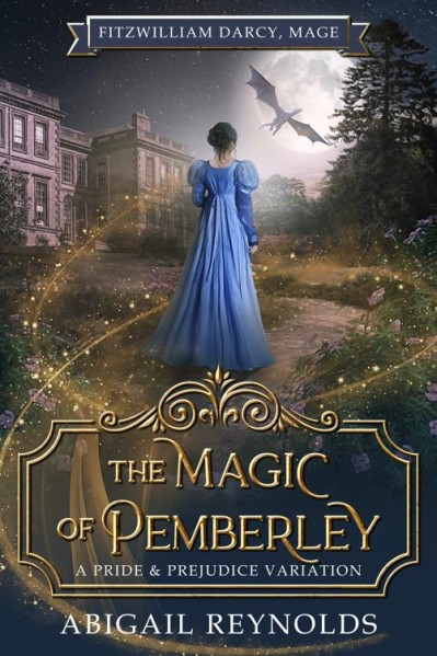 The Magic of Pemberley: A Pride & Prejudice Variation - Abigail Reynolds D744eaf19da1b7deb978a9375cff8df9