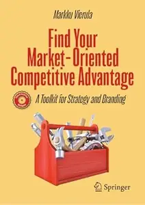 Find Your Market-Oriented Competitive Advantage