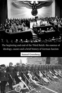 The beginning and end of the Third Reich