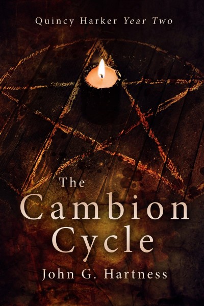 The Cambion Cycle: Quincy Harker Year Two - John G Hartness