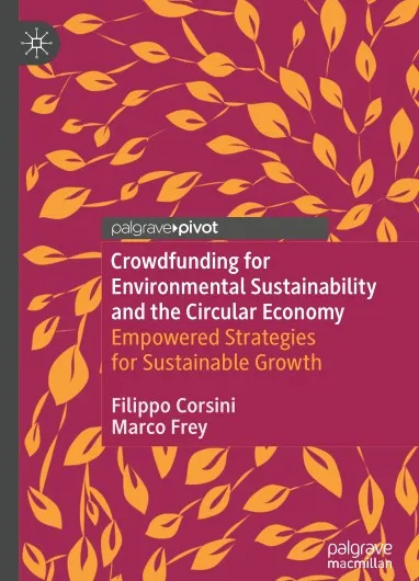 Crowdfunding for Environmental Sustainability and the Circular Economy Empowered Strategies for Sustainable Growth