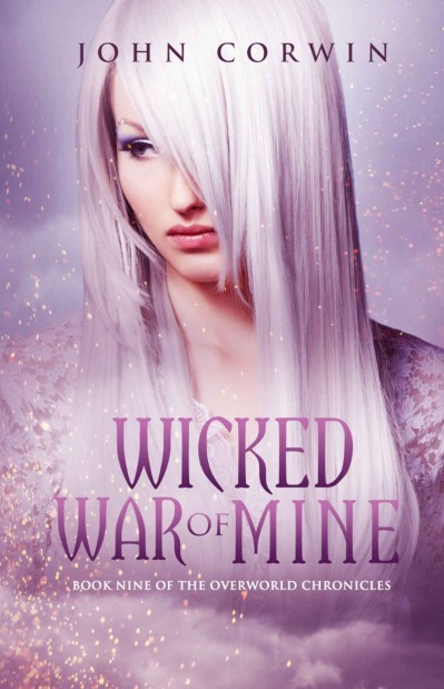 Wicked War of Mine: Book Nine of the Overworld Chronicles - John Corwin 096a7e5041e966d8cc726bed3766aad8