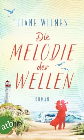 Wilmes, Liane - Die Melodie der Wellen