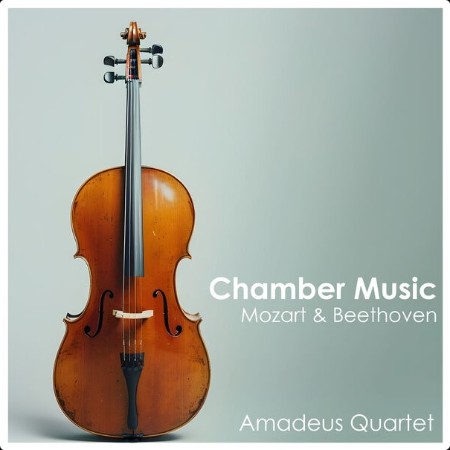 Amadeus Quartet - Chamber Music Mozart & Beethoven (2024) Mp3 320kbps