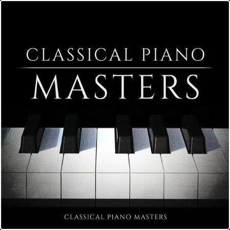 Various Artists - Classical Piano Masters (2024) Mp3 320kbps