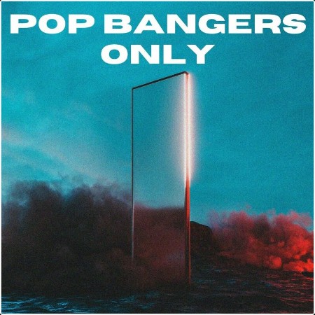 Various Artists - Pop Bangers Only (2024) Mp3 320kbps  4f405954076a5bd0bbd85799ad325ccd