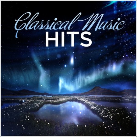 Various Artists - Classical Music Hits (2024) Mp3 320kbps  A5c79363feef18d3896c288026b2b3f6