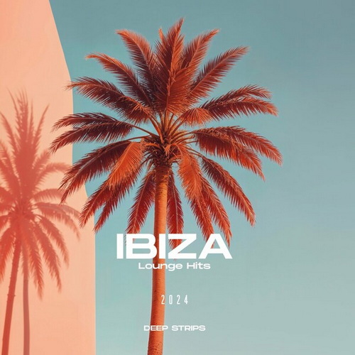 Ibiza Loung Hits 2024 (2024) FLAC