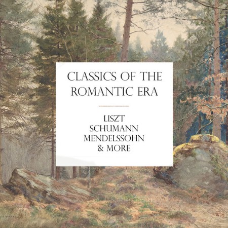 VA - Classics of the Romantic Era 2024