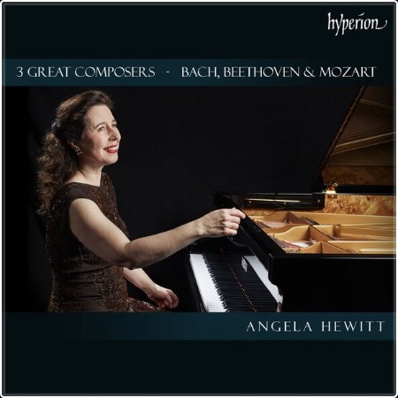 Angela Hewitt - 3 Great Composers Bach Beethoven & Mozart (2024) Mp3 320kbps  9cc32832f98d0a7d5b501fd94fc4cfb1