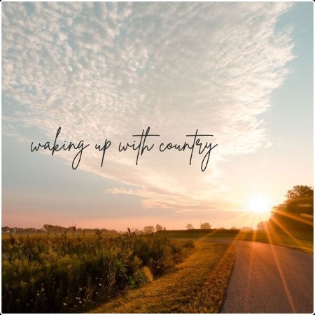 Various Artists - waking up with country (2024) Mp3 320kbps  B482f9430b2985f8dc7b9754fc816ebd