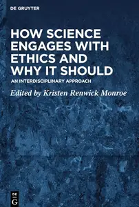 How Science Engages with Ethics and Why It Should An Interdisciplinary Approach