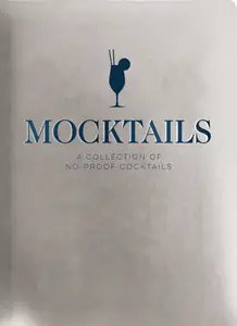 Mocktails A Collection of Low-Proof, No-Proof Cocktails