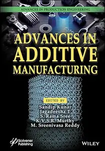 Advances in Additive Manufacturing