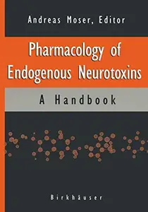 Pharmacology of Endogenous Neurotoxins A Handbook